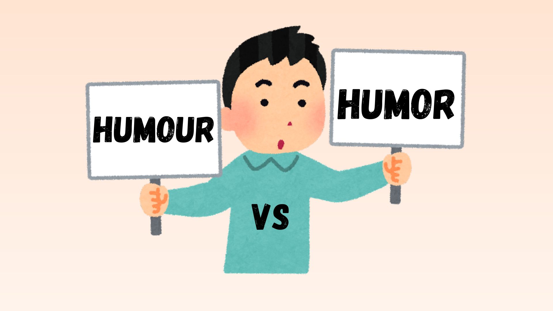 Humour vs. Humor