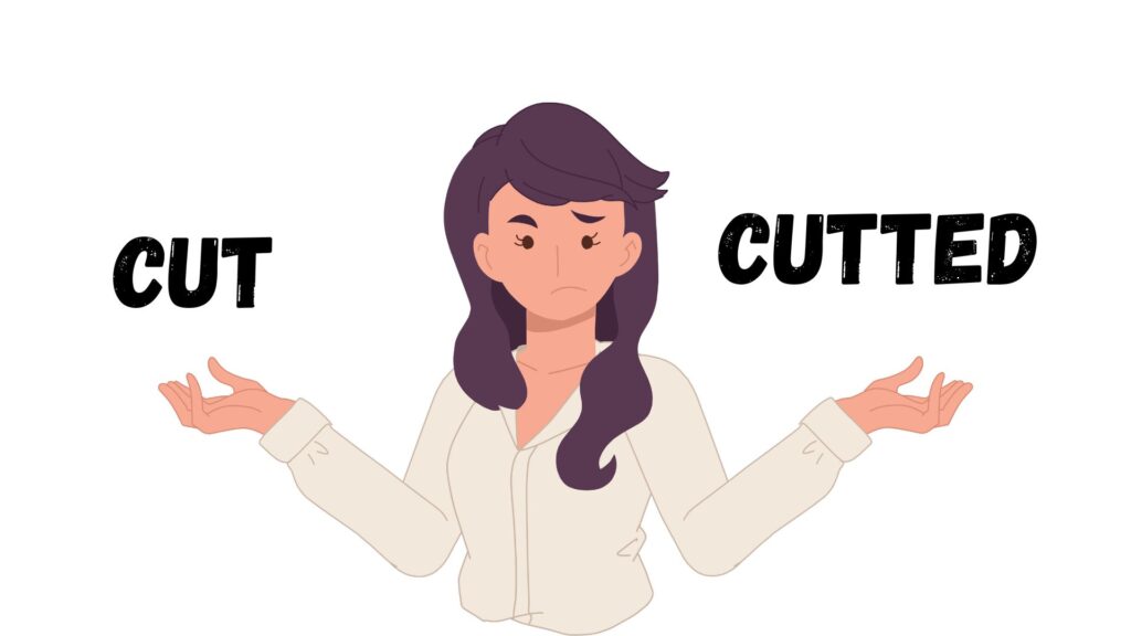 Past tense of Cut
