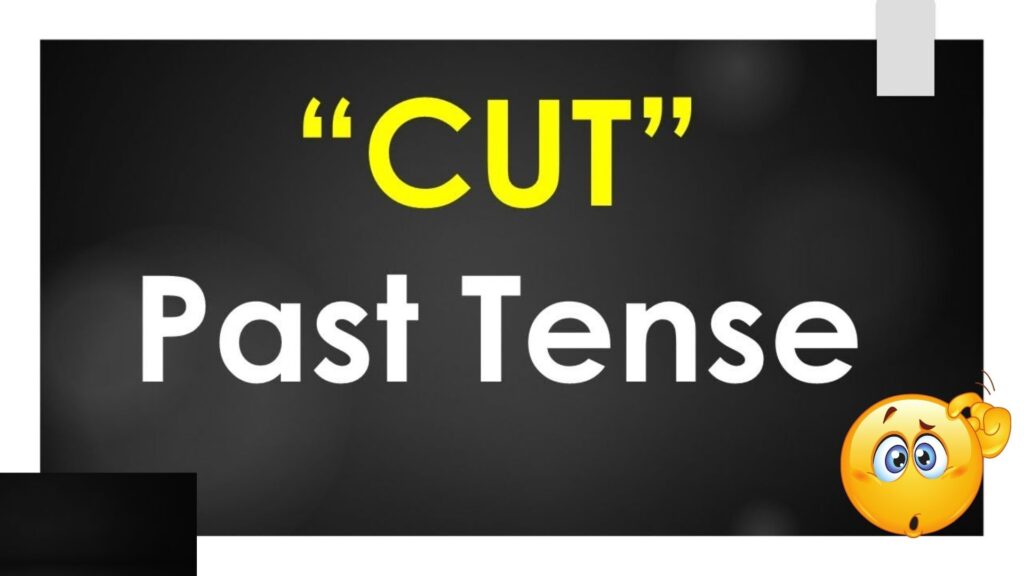 Past tense of cut