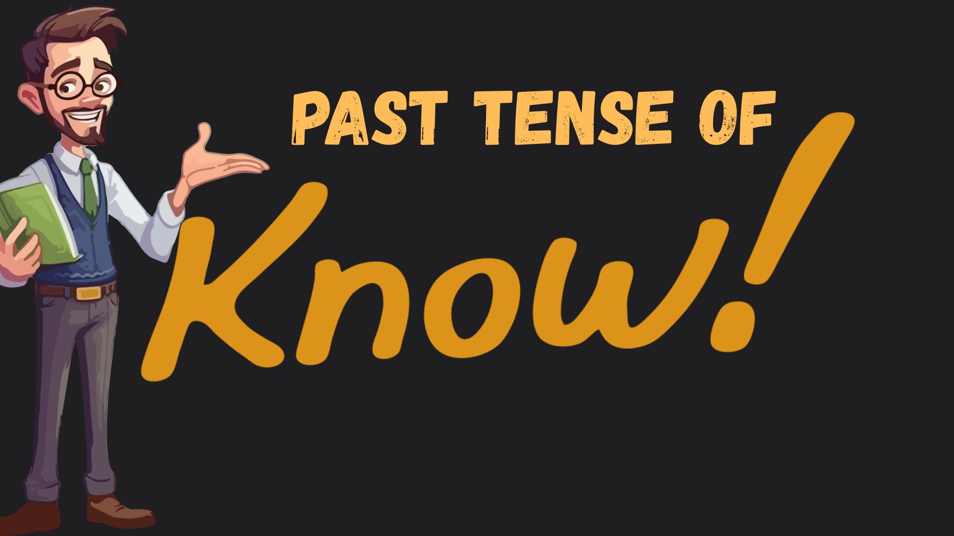 Past Tense of Know