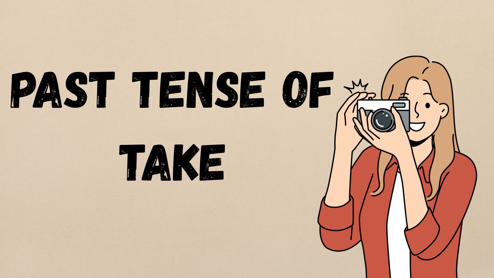 Past Tense of Take