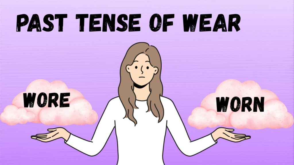Past tense of Wear