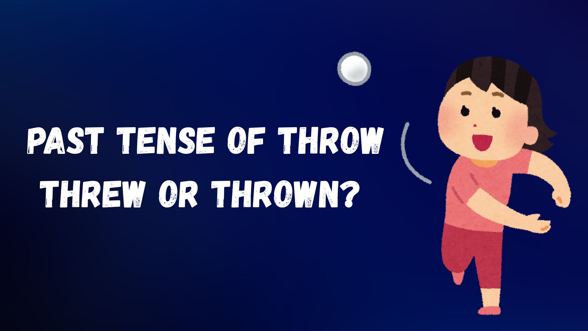 Past tense of throw