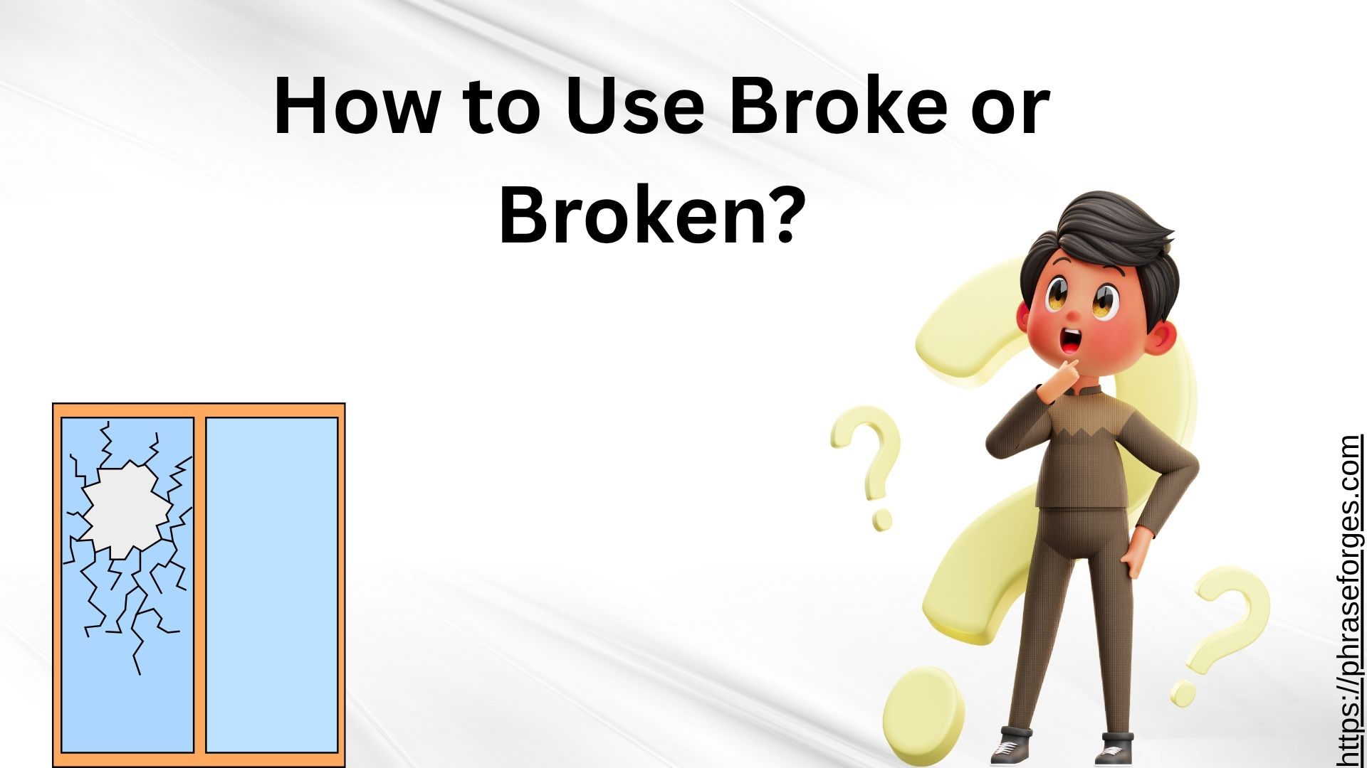 Broke or Broken