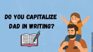 Capitalize Dad