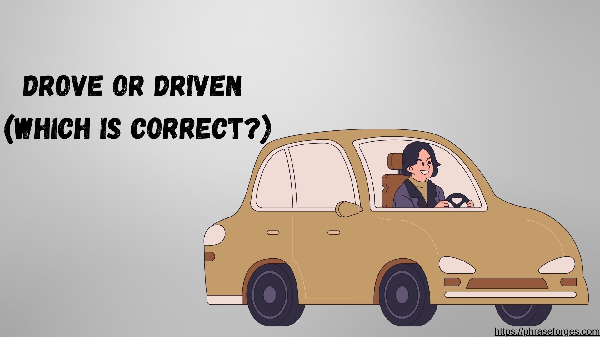 Drove or Driven
