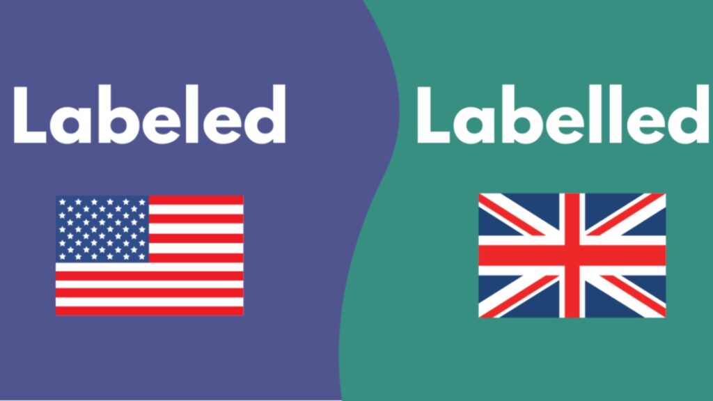 Labeled or Labelled