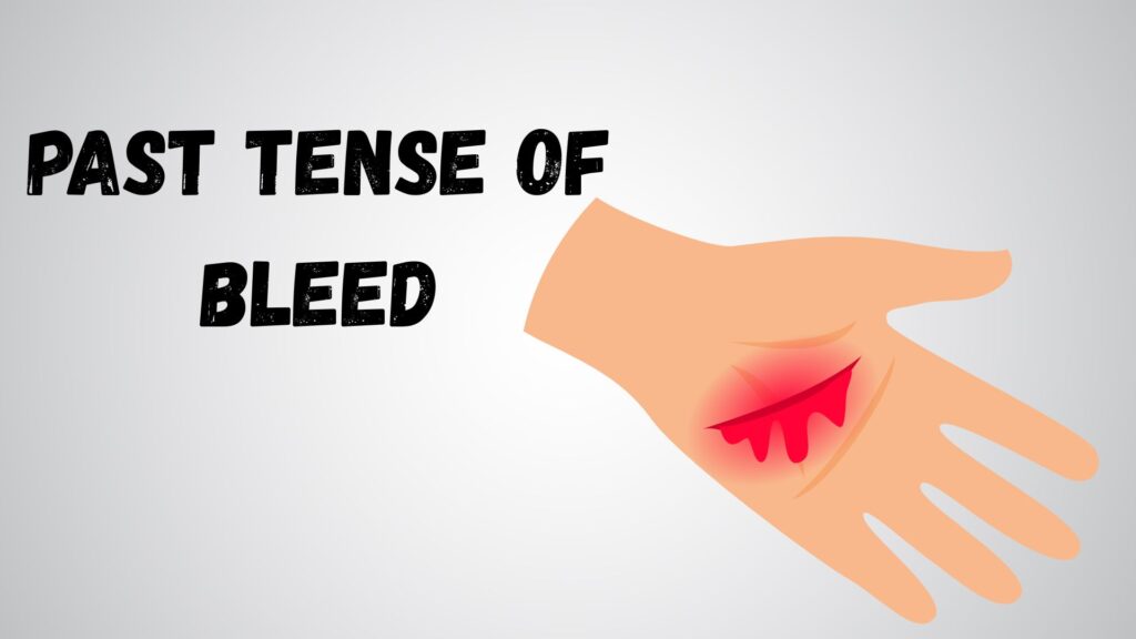 Past Tense of Bleed