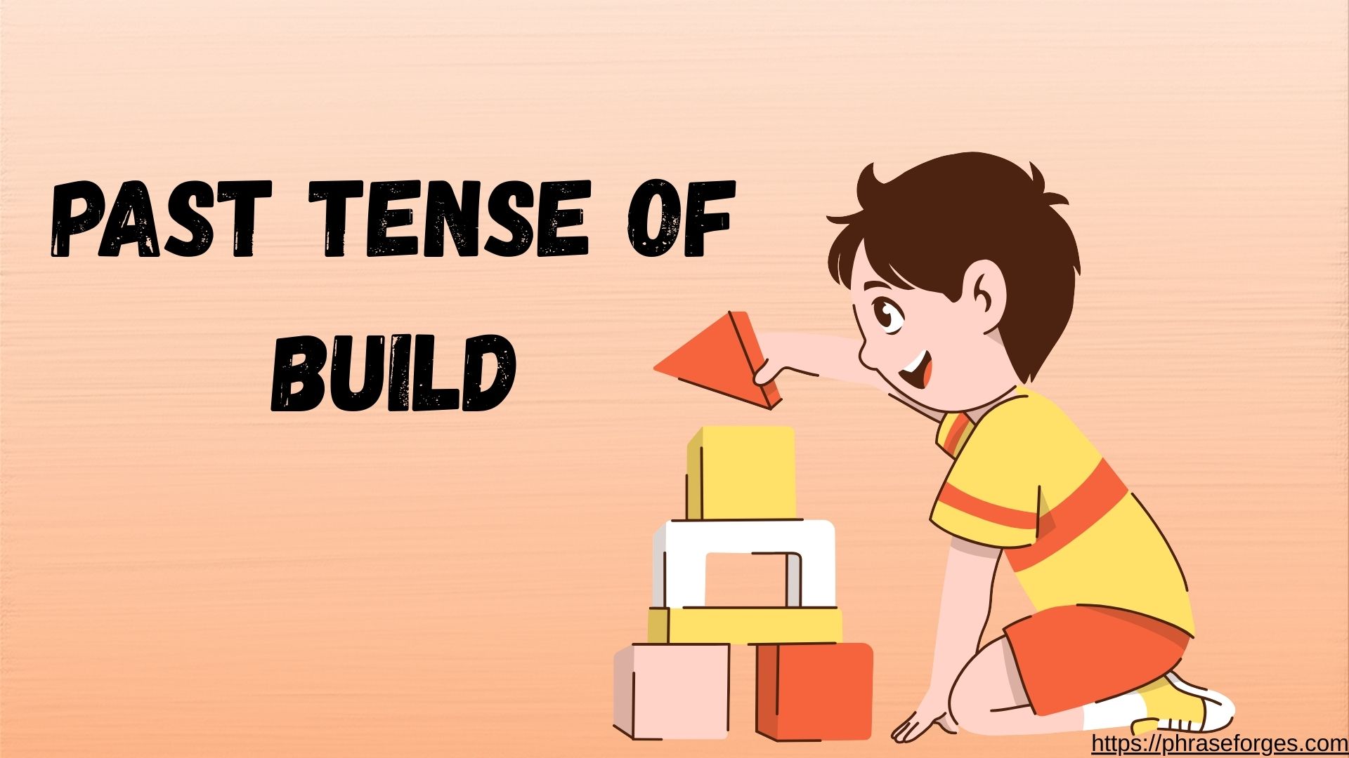 Past Tense of Build