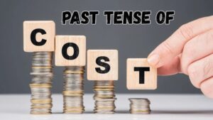 Past Tense of Cost