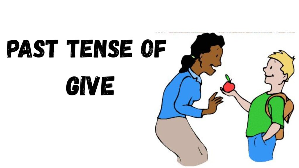 Past Tense of Give