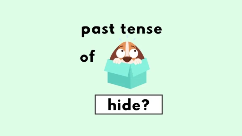 Past tense of Hide