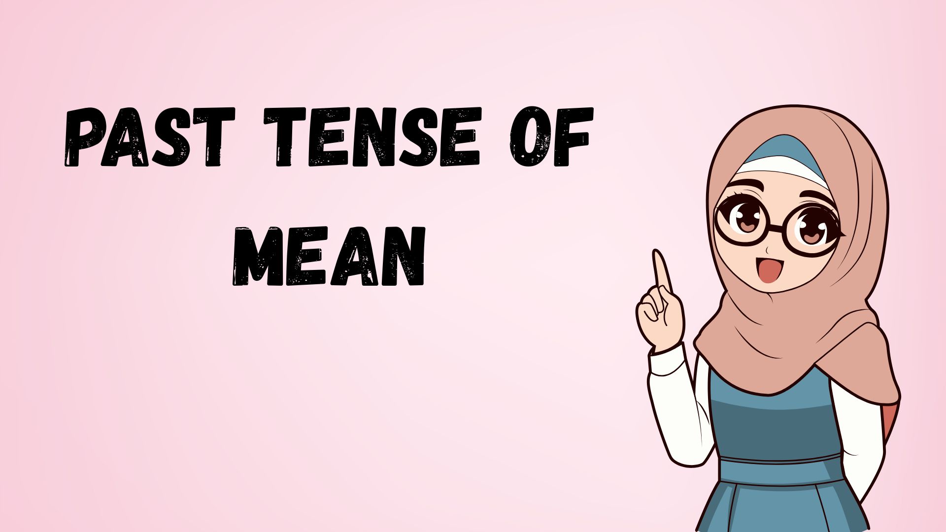 Past Tense of Mean