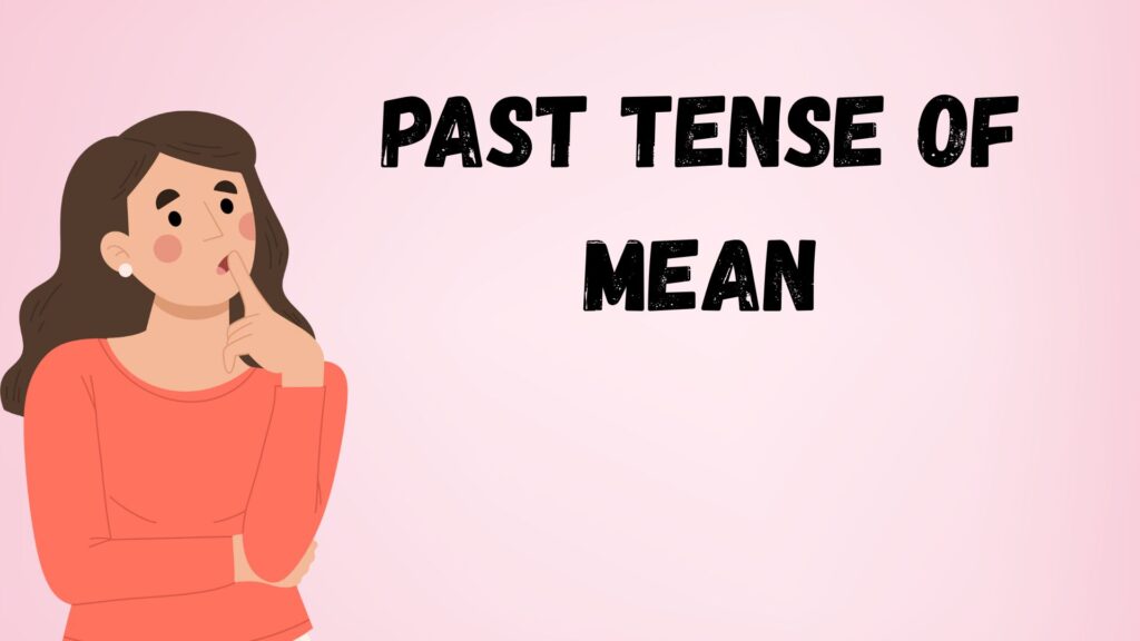 Past Tense of Mean