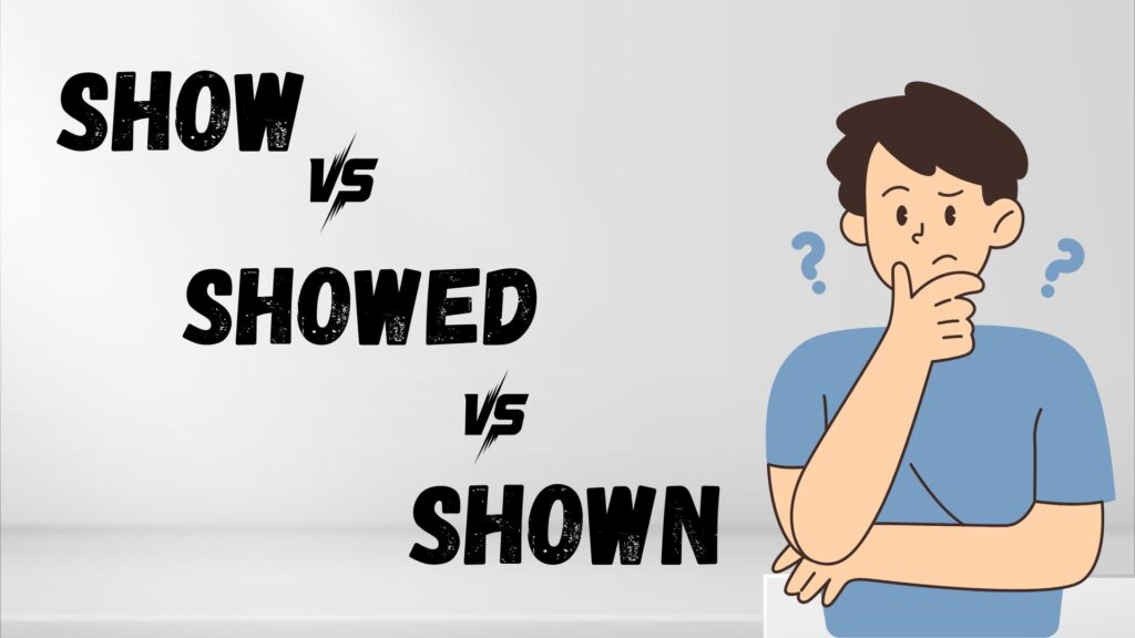 Past Tense of Show