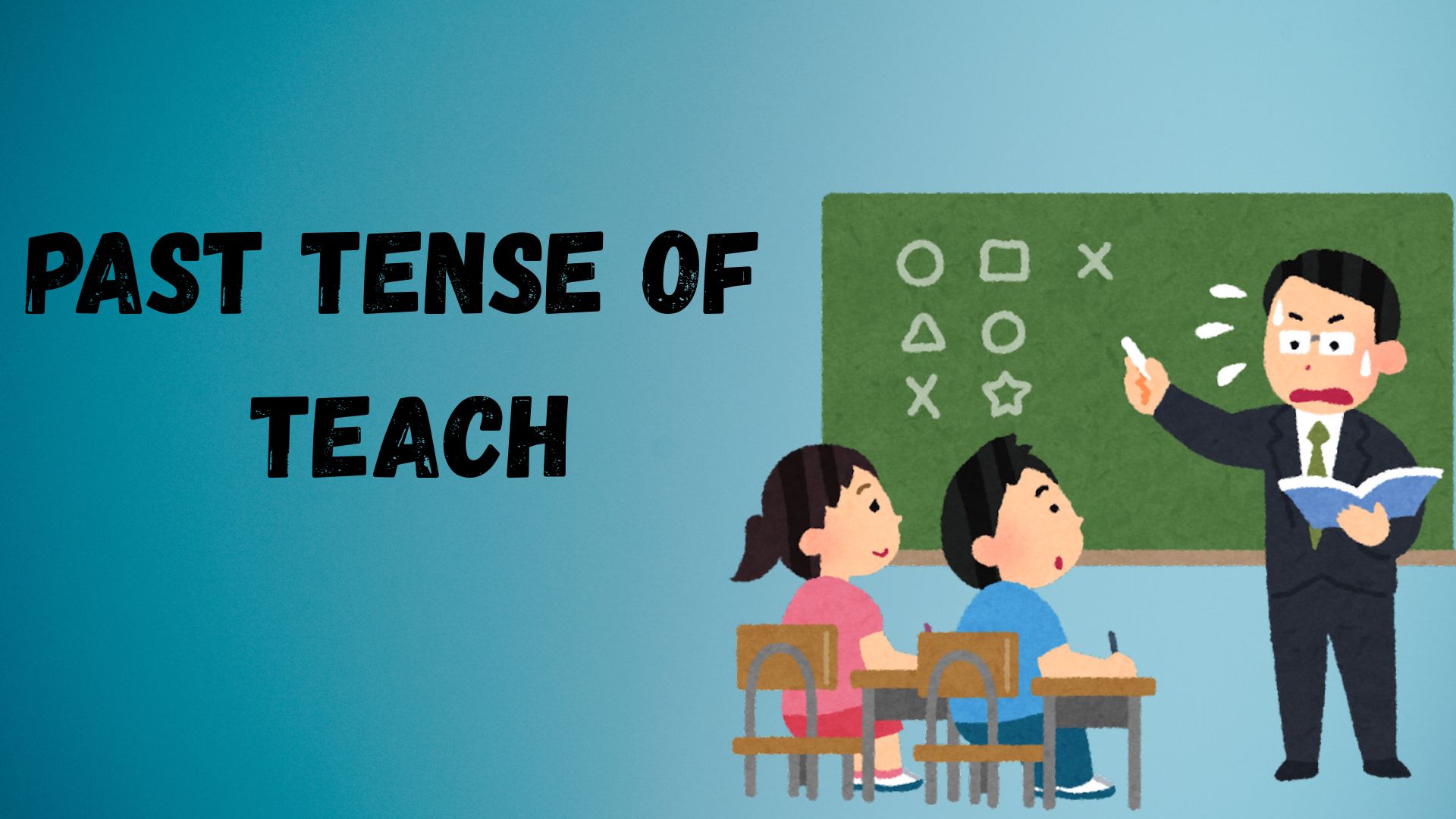 Past Tense of Teach