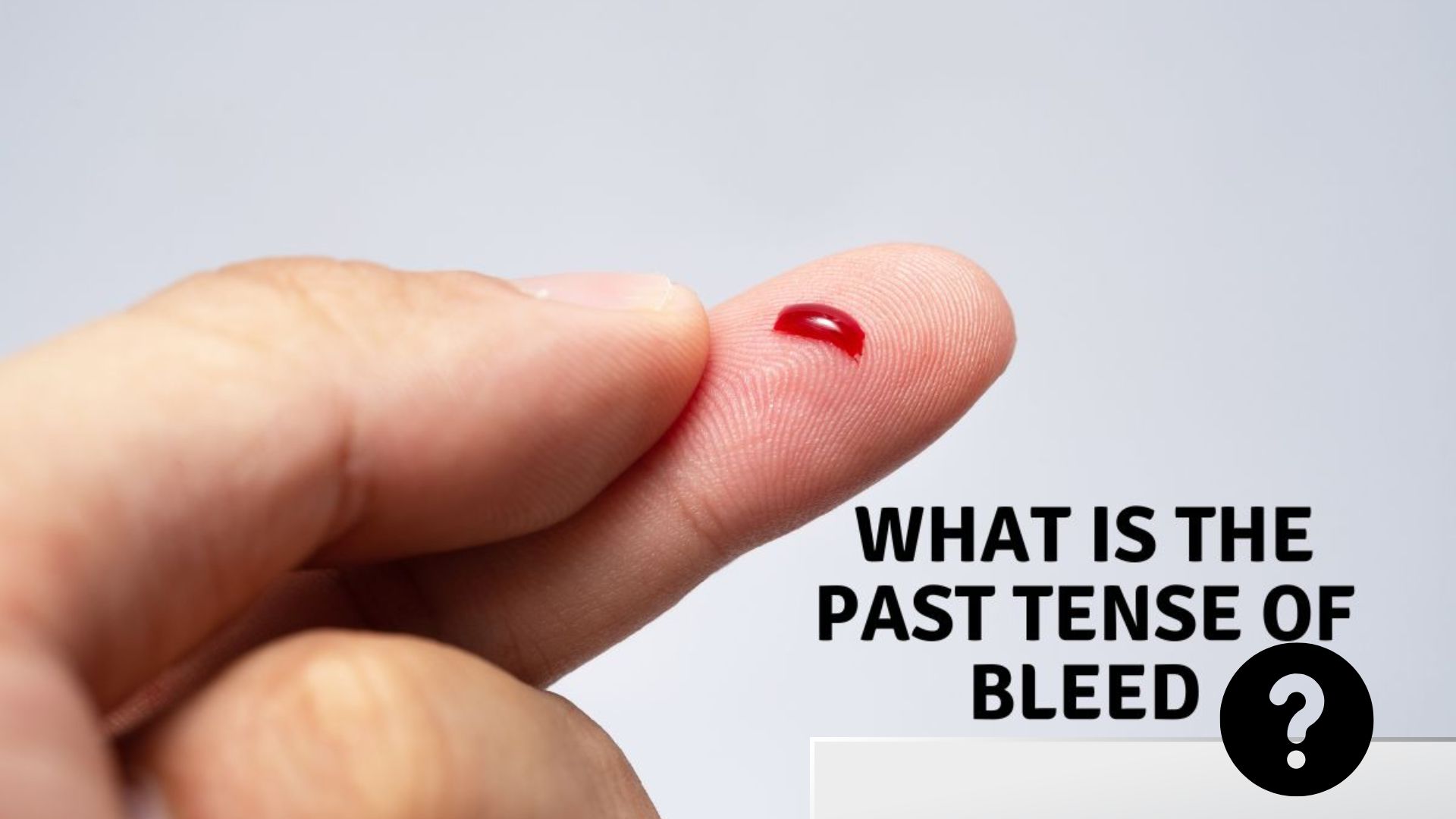 Past Tense of Bleed