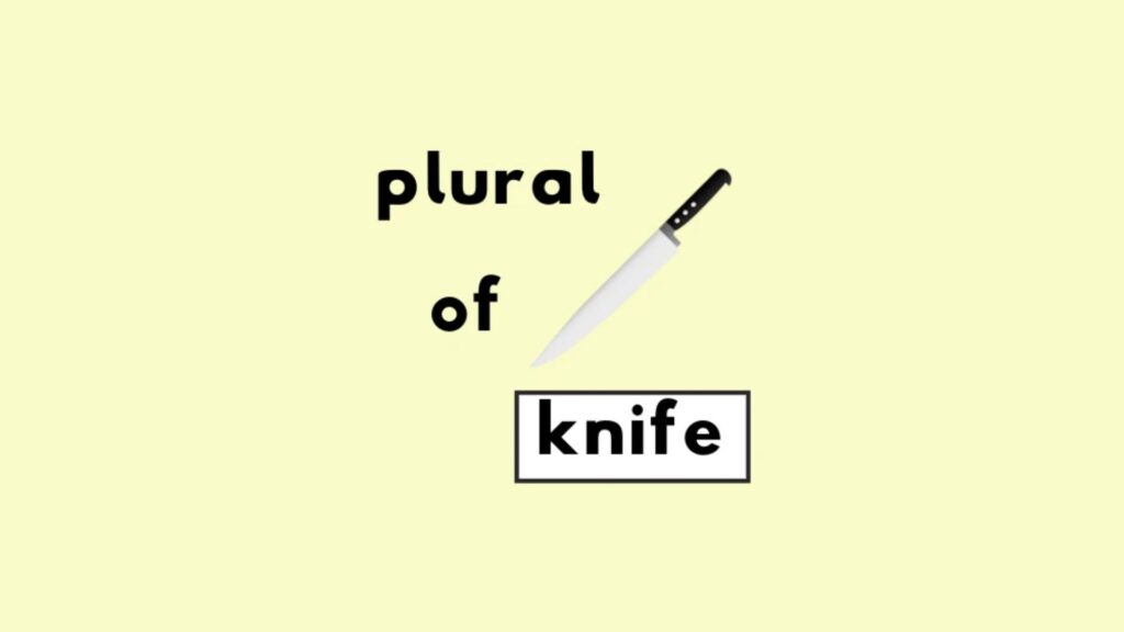 Plural of Knife