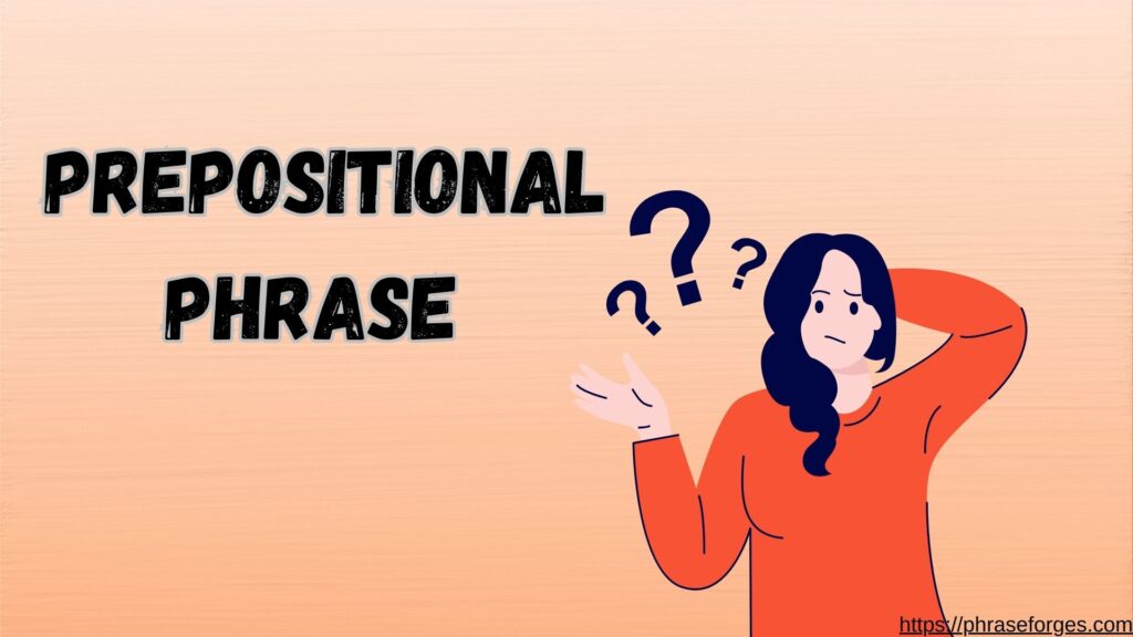 Prepositional Phrase