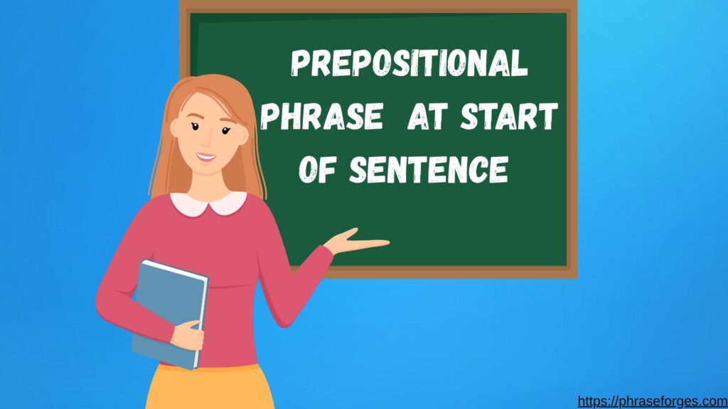 Prepositional Phrase at Start of Sentence