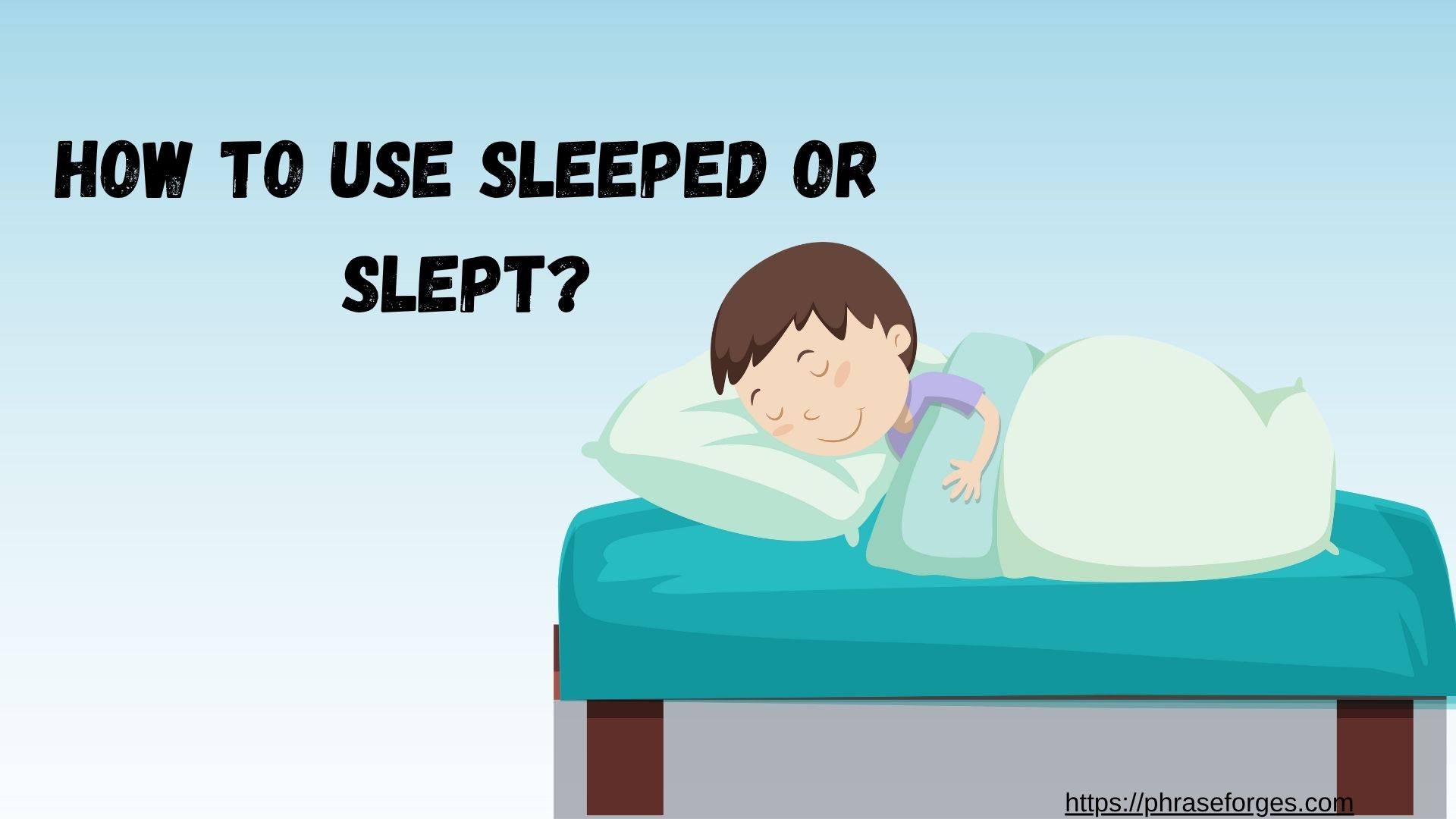 Sleeped or Slept