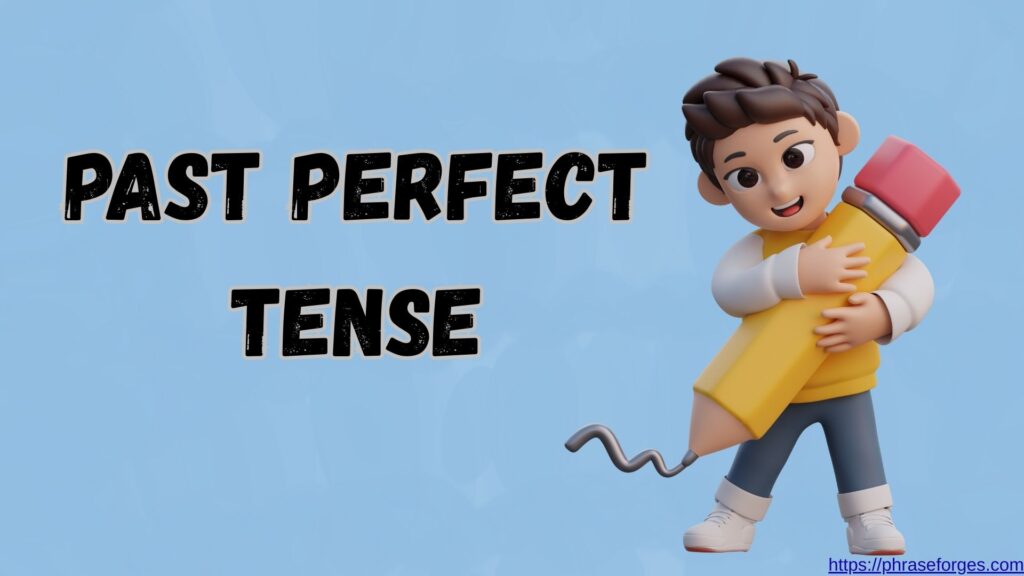 Past perfect tense