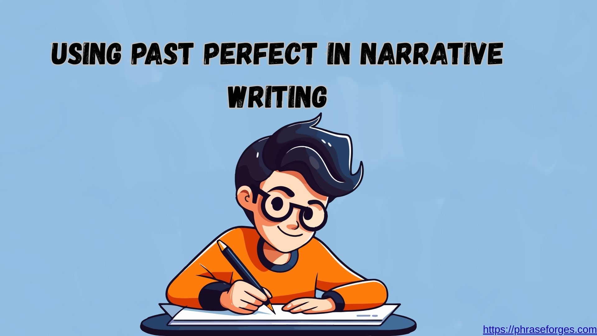 Using Past Perfect in Narrative Writing