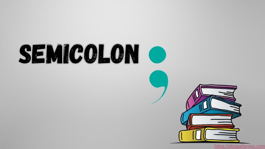 Use of semicolon