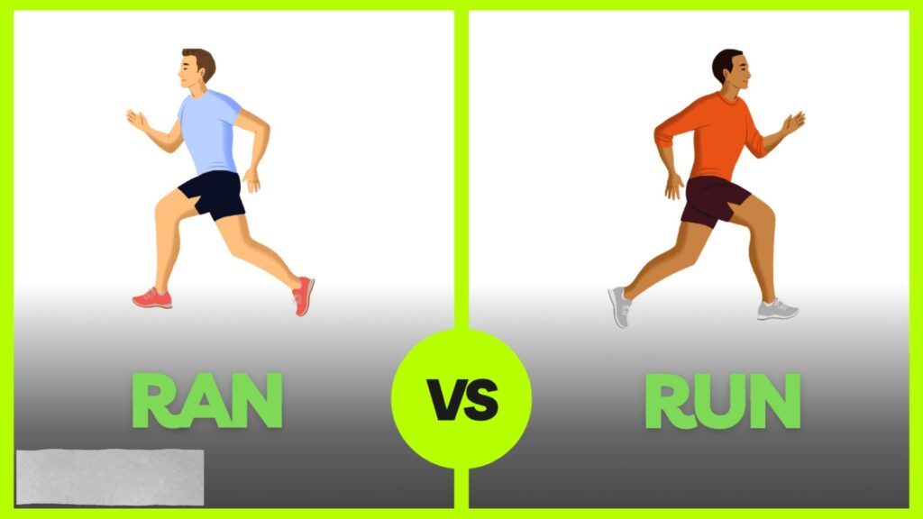 Ran vs Run