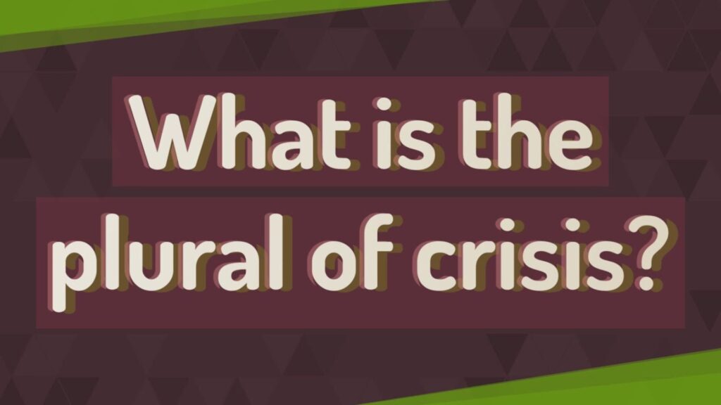 plural of crisis